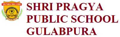 SHRI PRAGYA PUBLIC SCHOOL, GULABPURA